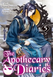 The Apothecary Diaries: Volume 5 (Light Novel)