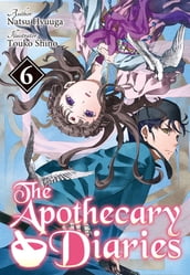 The Apothecary Diaries: Volume 6 (Light Novel)