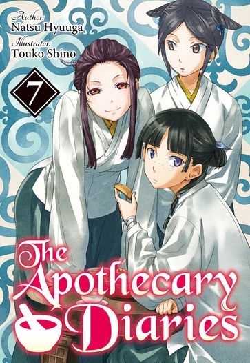 The Apothecary Diaries: Volume 7 (Light Novel) - Natsu Hyuuga