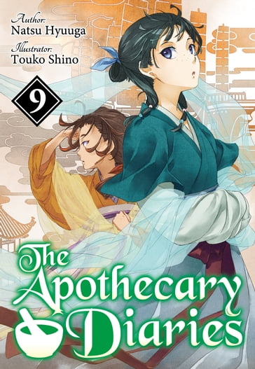 The Apothecary Diaries: Volume 9 (Light Novel) - Natsu Hyuuga