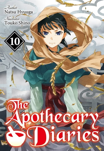 The Apothecary Diaries: Volume 10 (Light Novel) - Natsu Hyuuga