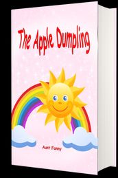 The Apple Dumpling (Illustrated)