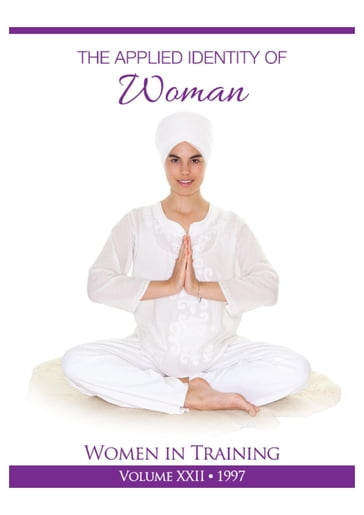 The Applied Identity of Woman - PhD Yogi Bhajan