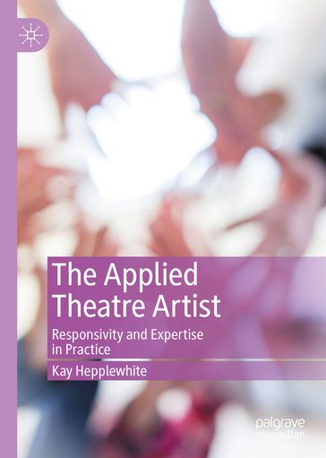 The Applied Theatre Artist - Kay Hepplewhite