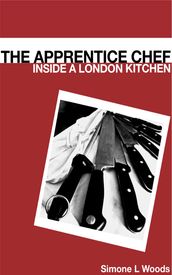 The Apprentice Chef: Inside a London Kitchen