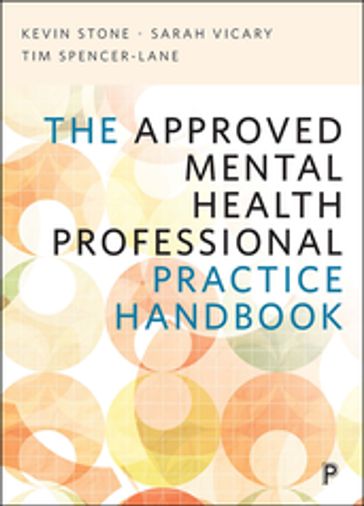 The Approved Mental Health Professional Practice Handbook - Kevin Stone - Sarah Vicary
