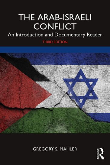 The Arab-Israeli Conflict - Gregory S. Mahler