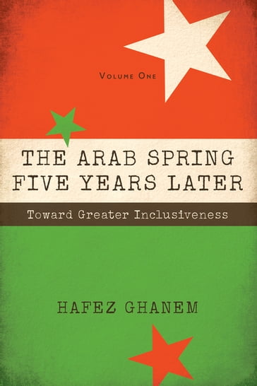 The Arab Spring Five Years Later - Hafez Ghanem