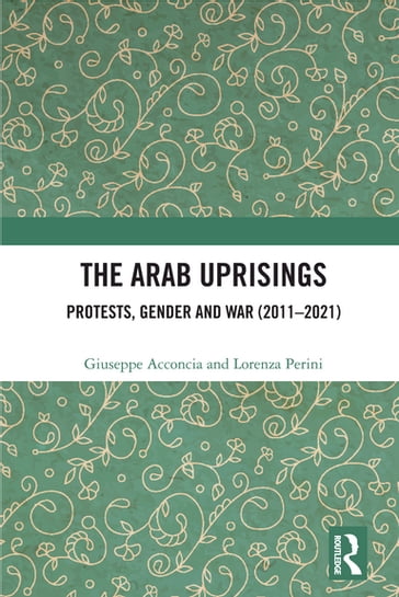 The Arab Uprisings - Giuseppe Acconcia - Lorenza Perini