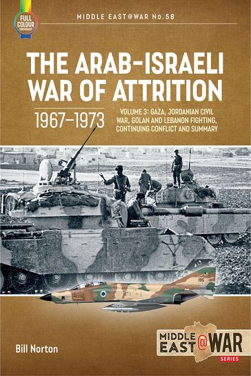 The ArabIsraeli War of Attrition, 19671973 - Bill Norton