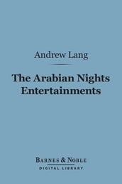 The Arabian Nights Entertainments (Barnes & Noble Digital Library)