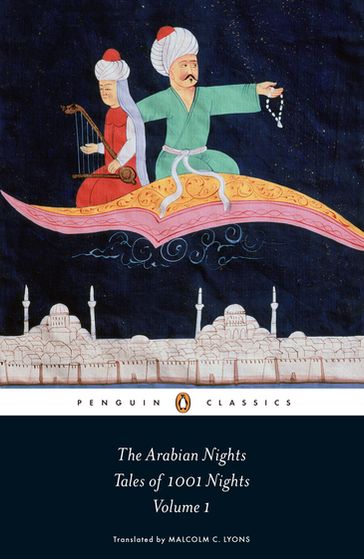 The Arabian Nights: Tales of 1,001 Nights - Robert Irwin - Malcolm Lyons - Ursula Lyons