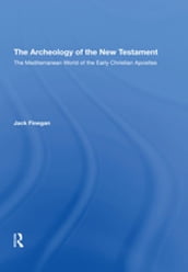 The Archaeology Of The New Testament