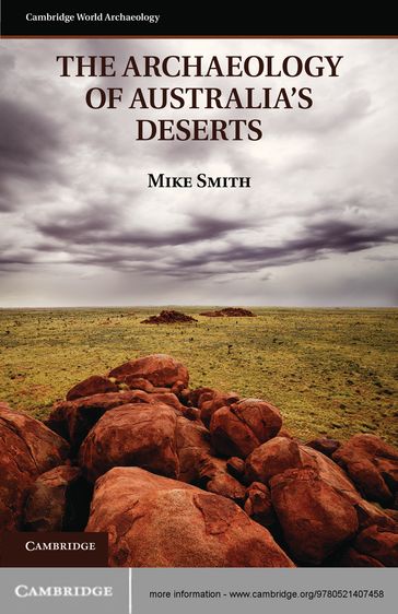 The Archaeology of Australia's Deserts - Mike Smith