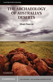 The Archaeology of Australia s Deserts