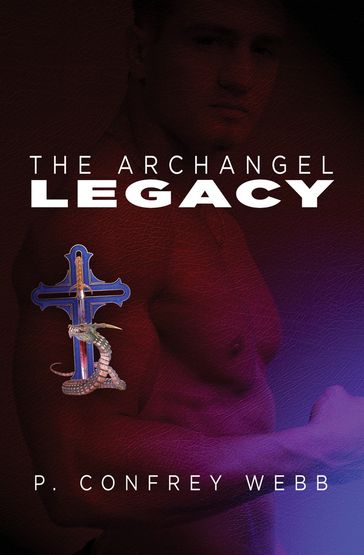 The Archangel Legacy - P. Confrey Webb