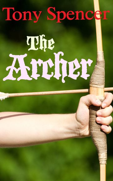 The Archer - Tony Spencer