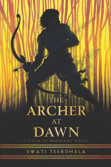 The Archer at Dawn - Swati Teerdhala