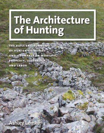 The Architecture of Hunting - Ashley Lemke