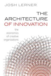 The Architecture of Innovation