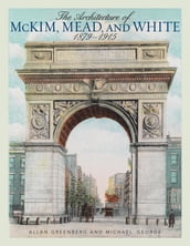 The Architecture of McKim, Mead, and White