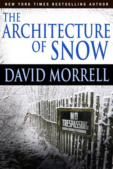 The Architecture of Snow - David Morrell