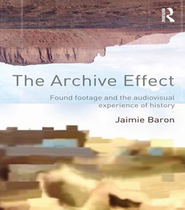 The Archive Effect - Jaimie Baron