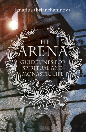 The Arena - Ignatius Brianchaninov