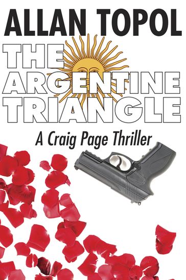 The Argentine Triangle - Allan Topol
