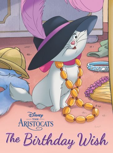 The Aristocats: The Birthday Wish - Disney Books