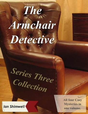 The Armchair Detective Series Three Collection - Ian Shimwell