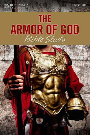 The Armor of God Bible Study - Rose Publishing