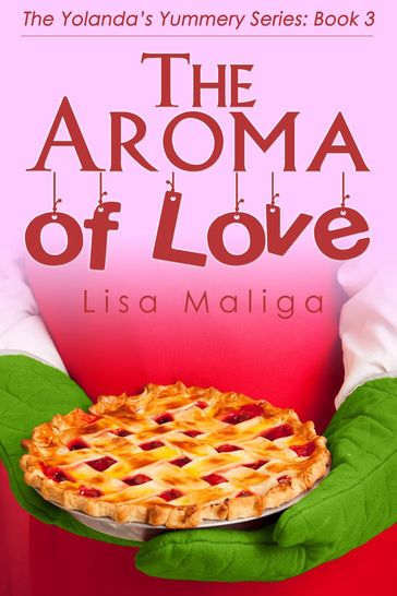 The Aroma of Love - Lisa Maliga