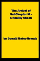 The Arrival of SubChapter M: Reality Check