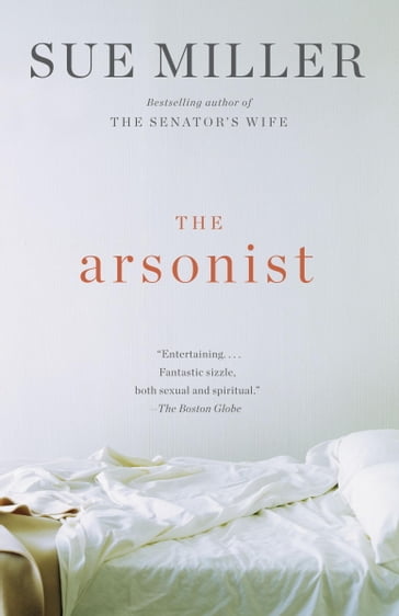 The Arsonist - Sue Miller