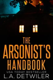The Arsonist s Handbook