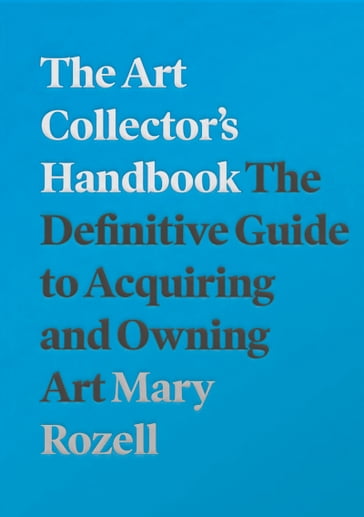 The Art Collector's Handbook - Mary Rozell