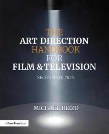 The Art Direction Handbook for Film & Television - Michael Rizzo