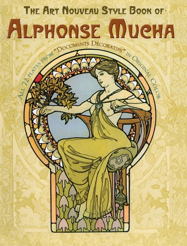 The Art Nouveau Style Book of Alphonse Mucha - Alphonse Mucha