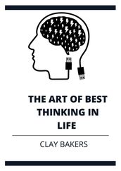 The Art Of Best Thinking In Life