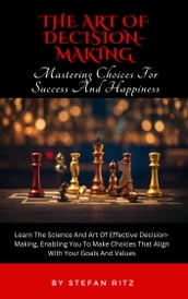 The Art Of Decision- Making