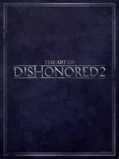 The Art Of Dishonored 2