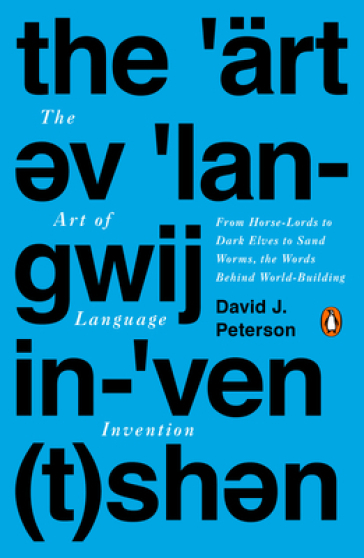 The Art Of Language Invention - David J. Peterson