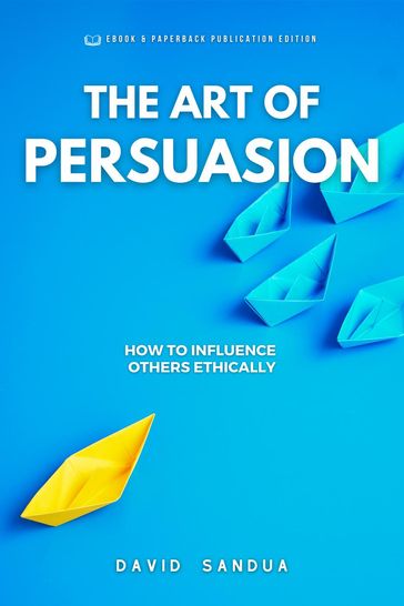 The Art Of Persuasion - David Sandua