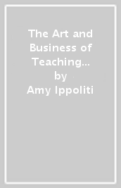 The Art and Business of Teaching Yoga (revised)
