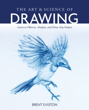 The Art and Science of Drawing - Brent Eviston