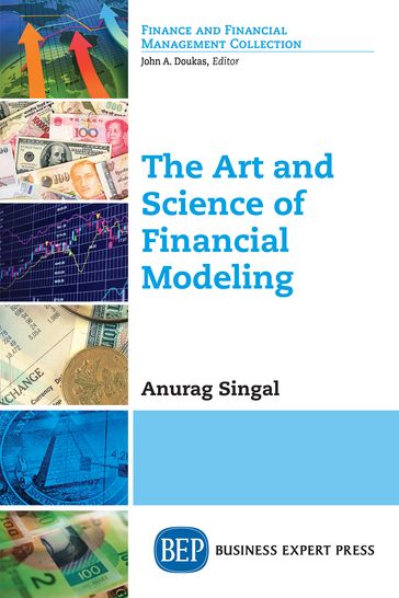 The Art and Science of Financial Modeling - MBA Anurag Singal