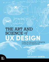 The Art and Science of UX Design