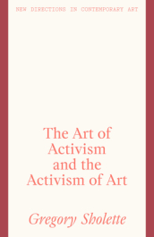 The Art of Activism and the Activism of Art