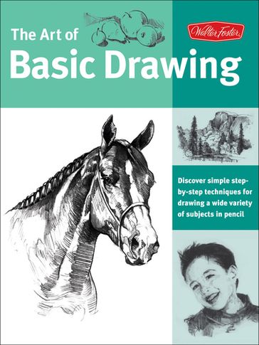 The Art of Basic Drawing - Walter Foster Creative Team